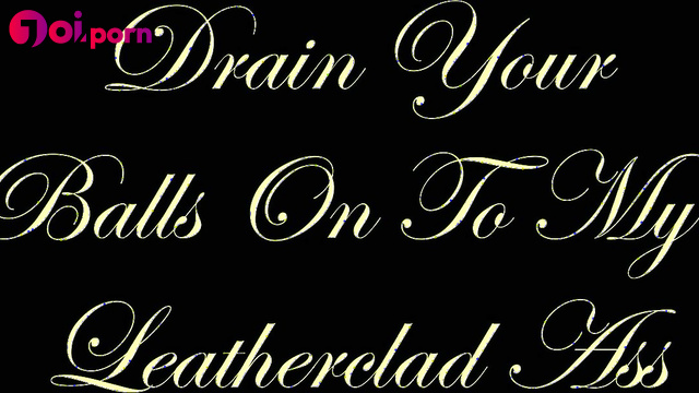 Drain your sperm into her leather ass - Chateau Cuir